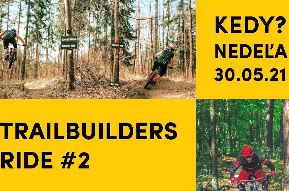 Trailbuilders Ride #2 30.5.2021